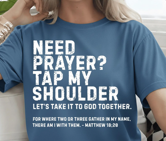 Need Prayer? Tap my Shoulder - Comfort Colors